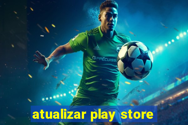 atualizar play store